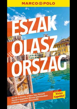 Kép: Észak-Olaszország - Marco Polo útikönyvek