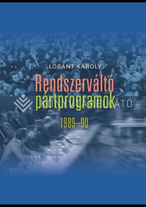 Kép: Rendszerváltó pártprogramok 1989-90