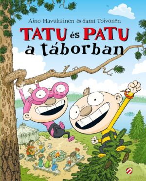 Kép: Tatu és Patu a táborban