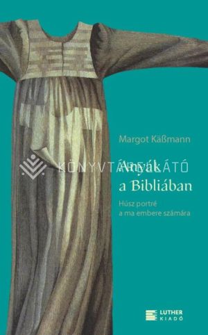 Kép: Anyák a Bibliában