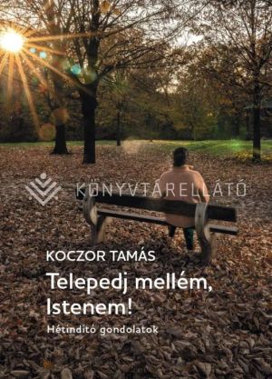 Kép: Telepedj mellém, Istenem!