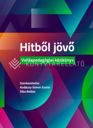 Kép: Hitből jövő - Valláspedagógiai kézikönyv