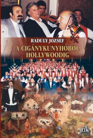 Kép: A cigánykunyhóból Hollywoodig