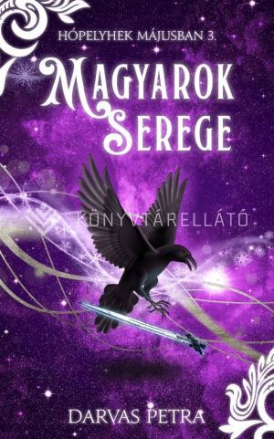Kép: Magyarok serege (Hópelyhek májusban 3.)