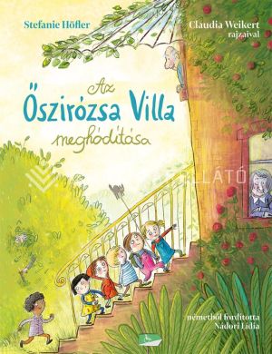Kép: Az Őszirózsa Villa meghódítása