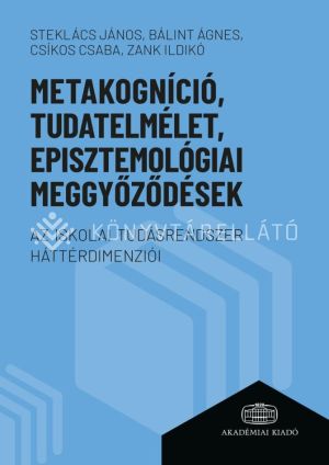 Kép: Metakogníció, tudatelmélet, episztemológiai meggyőződések