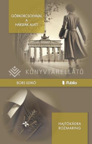 Kép: Görkorcsolyával a hársfák alatt - Hajtókádra rozmaring