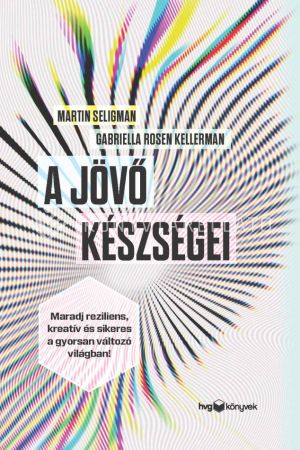 Kép: A jövő készségei - Maradj reziliens, kreatív és sikeres a gyorsan változó világban!
