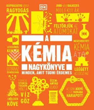 Kép: A kémia nagykönyve - Minden, amit tudni érdemes