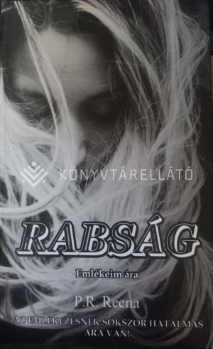 Kép: Rabság - Emlékeim ára