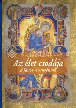 Kép: Az élet csodája. A János-evangélium