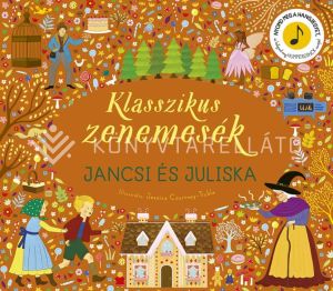 Kép: Jancsi és Juliska -Nyomd meg a hangjegyet, és hallgasd meg Humperdinck zenéjét!