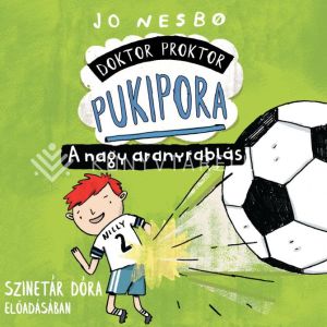Kép: Doktor Proktor pukipora - A nagy aranyrablás (hangoskönyv)