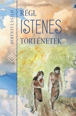 Kép: Régi istenes történetek