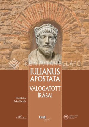 Kép: Iulianus Apostata válogatott írásai