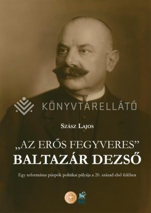 Kép: „Az erős fegyveres” - Baltazár Dezső