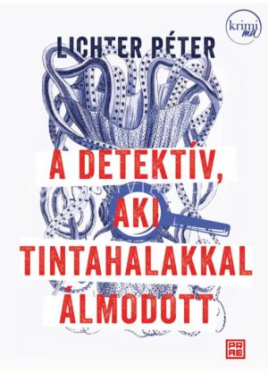 Kép: A detektív, aki tintahalakkal álmodott