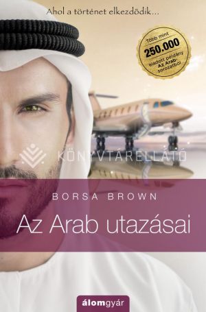 Kép: Az Arab utazásai - Ahol a történet elkezdődik...