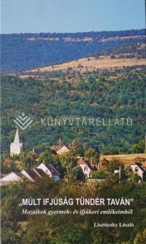 Kép: „Múlt ifjúság tündér taván”