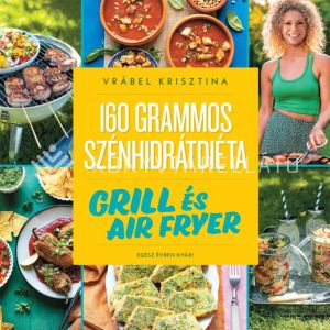 Kép: 160 grammos szénhidrátdiéta: Grill és air fryer