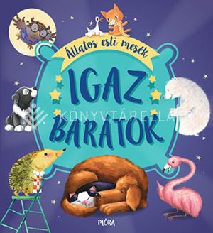 Kép: Igaz barátok - Állatos esti mesék