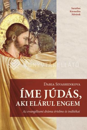 Kép: Íme Júdás, aki elárul engem. Az evangéliumi dráma értelme és indítékai