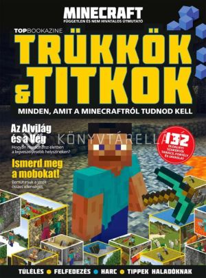 Kép: Minecraft - független és nem hivatalos útmutató  (Top Bookazine)