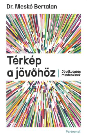 Kép: Térkép a jövőhöz - Jövőkutatás mindenkinek