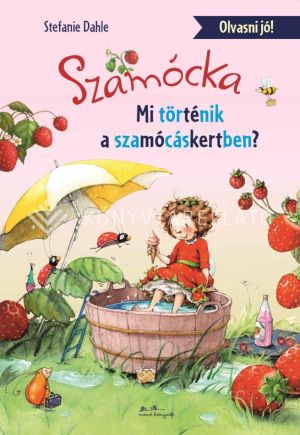 Kép: Szamócka - Mi történt a Szamócáskertben? - Olvasni jó!