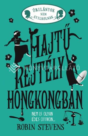 Kép: Hajtű-rejtély Hongkongban - Úrilányok nem gyilkolnak 6.  (élfestett)