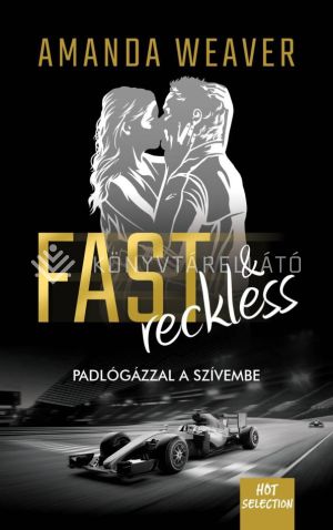 Kép: Fast & Reckless  - Padlógázzal a szívembe
