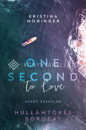 Kép: One Second to Love: Avery szerelme
