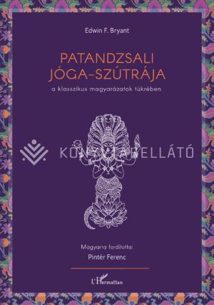 Kép: Patandzsali Jóga-szútrája a klasszikus magyarázatok tükrében