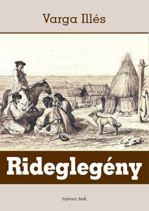 Kép: Rideglegény
