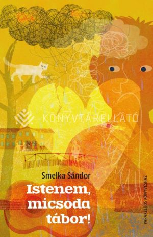 Kép: Istenem, micsoda tábor!