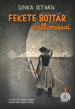 Kép: Fekete Bojtár vallomásai