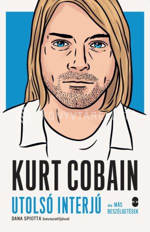 Kép: KURT COBAIN Utolsó interjú és más beszélgetések