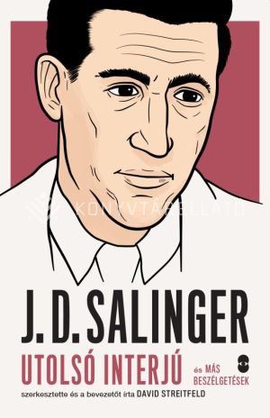 Kép: J. D. SALINGER Utolsó interjú és más beszélgetések