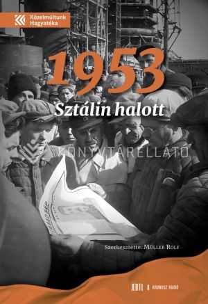 Kép: 1953. Sztálin halott