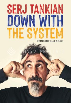 Kép: Down With The System – Memoár (vagy valami olyasmi)