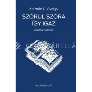 Kép: Szórul szóra így igaz - Esszék, kritikák