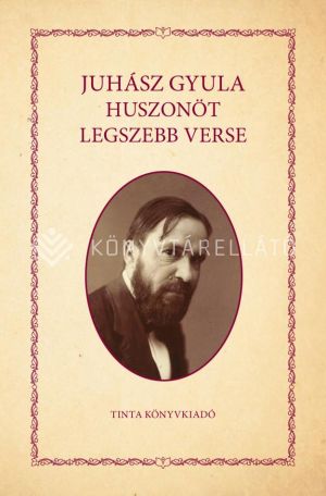 Kép: Juhász Gyula huszonöt legszebb verse