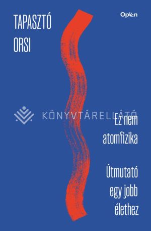 Kép: Ez nem atomfizika - Útmutató egy jobb élethez