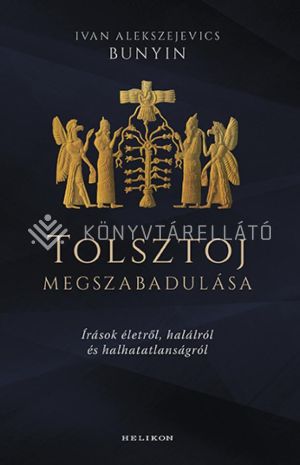 Kép: Tolsztoj megszabadulása - Írások életről, halálról és halhatatlanságról