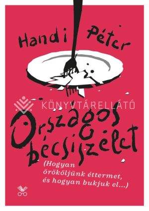 Kép: Országos bécsiszelet - Hogyan örököljünk éttermet, és hogyan bukjuk el...