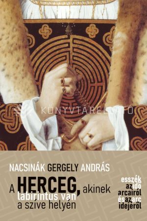 Kép: A herceg, akinek labirintus van a szíve helyén
