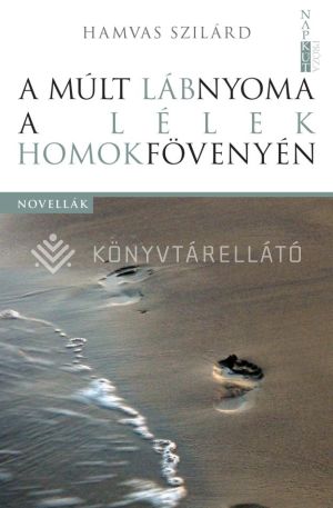 Kép: A múlt lábnyoma a lélek homokfövenyén