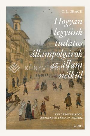 Kép: Hogyan legyünk tudatos állampolgárok az állam nélkül - Kulcs egy felelős, összetartó társadalomhoz
