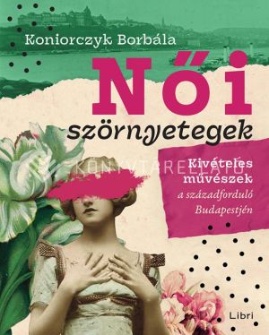 Kép: Női szörnyetegek - Kivételes művészek a századforduló Budapestjén