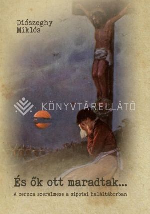 Kép: És ők ott maradtak…